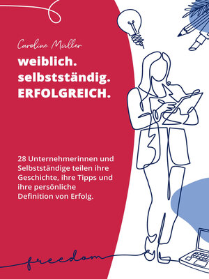 cover image of weiblich. selbstständig. ERFOLGREICH.
